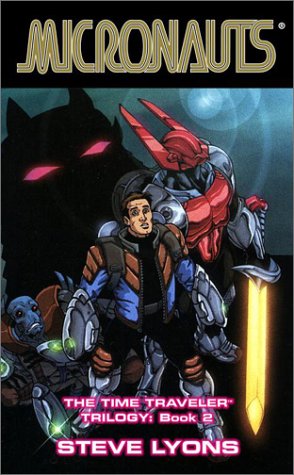 Micronauts: The Time Traveler Trilogy: Book 2