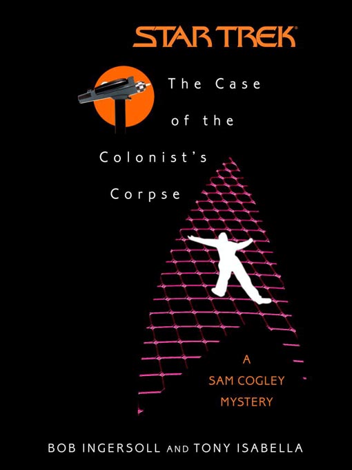 The Case of the Colonist's Corpse: A Sam Cogley Mystery