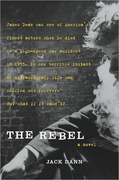 The Rebel: An Imagined Life of James Dean