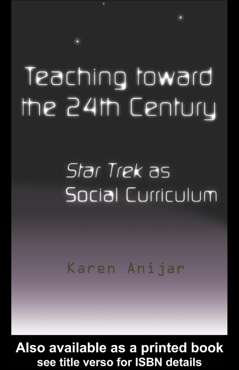 Teaching Toward the 24th Century: Star Trek as Social Curriculum