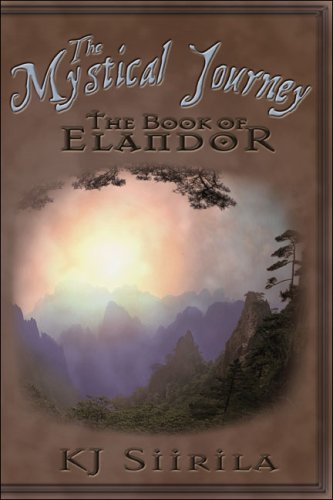 The Mystical Journey: The Book of Elandor