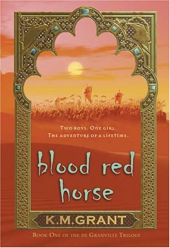 Blood Red Horse: Book One of the de Granville Trilogy