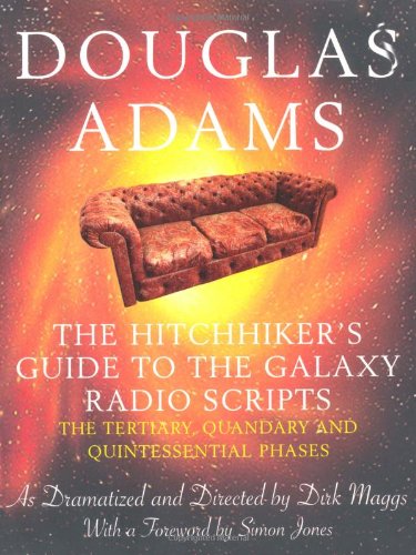 The Hitchhiker's Guide to the Galaxy Radio Scripts: v. 2: The Tertiary, Quandary and Quintessential Phases