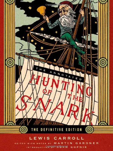 The Annotated Hunting of the Snark: The Definitive Edition