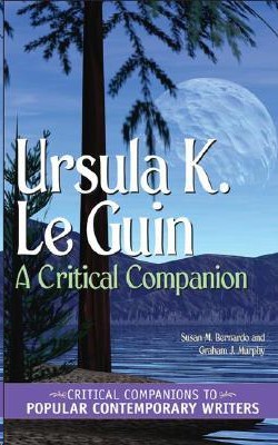 Ursula K. Le Guin: A Critical Companion