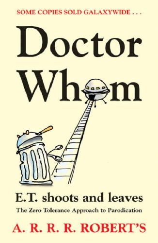 Doctor Whom, or ET Shoots and Leaves