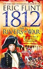 1812 - The Rivers of War