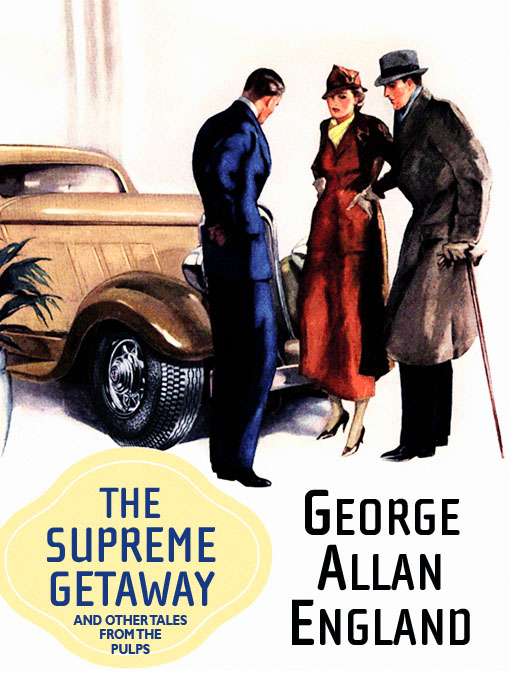 The Supreme Getaway and Other Tales from the Pulps