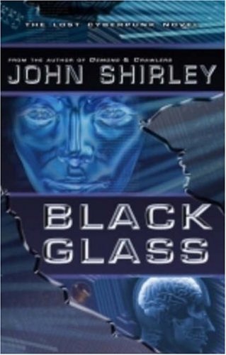 Black Glass: The Lost Cyberpunk Novel