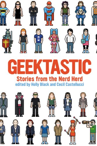 Geektastic: Stories from the Nerd Herd