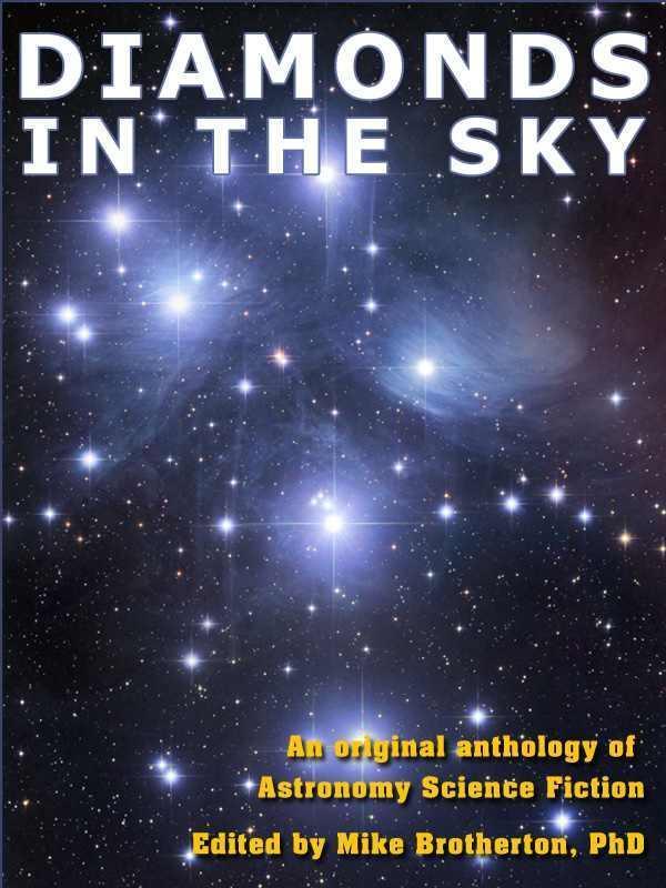 Diamonds in the Sky: An Original Anthology of Astronomy Science Fiction