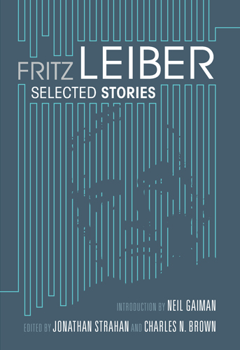 Fritz Leiber: Selected Stories