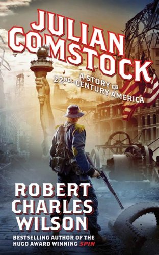 Julian Comstock: A Story of 22nd-Century America