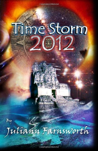 Time Storm 2012: Atlantis and the Mayan Prophecy