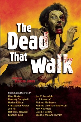 The Dead That Walk: Flesh-Eating Stories