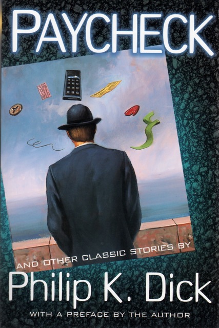 Paycheck and Other Classic Stories By Philip K. Dick