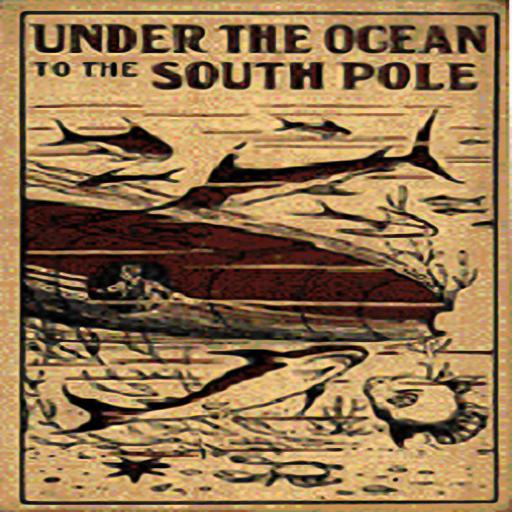 Under the Ocean to the South Pole or The Strange Cruise of the Submarine Wonder