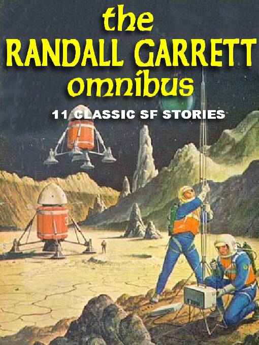 The Randall Garrett Omnibus Eleven SF Classics