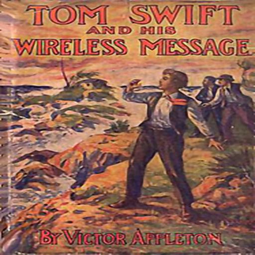 Tom Swift and His Wireless Message