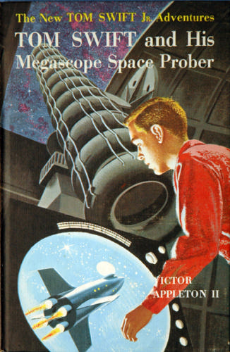 Tom Swift and His Megascope Space Prober